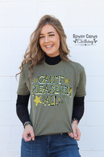 Can't Please 'Em All Tee