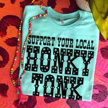 Support Your Local HONKY TONK Tee