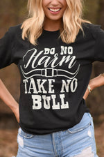 Do No Harm - Take No Bull Tee