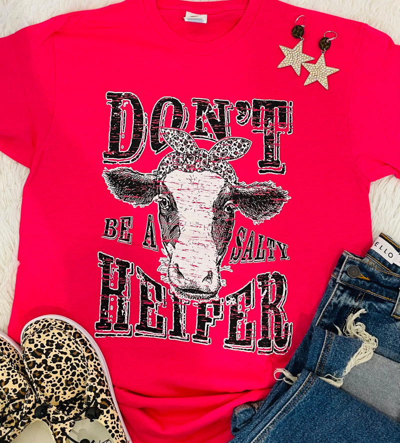 Don’t be a Salty Heifer Tee